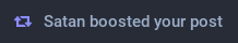 a screenshot from one of my posts that says 'Satan boosted your post'