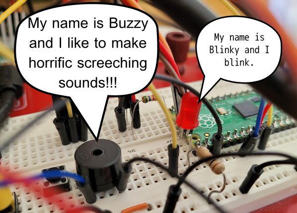 picture of piezo buzzer and led with speech bubbles saying 'My name is Buzzy and I like to make horrific screeching sounds!!!' and 'My name is Blinky and I blink.'